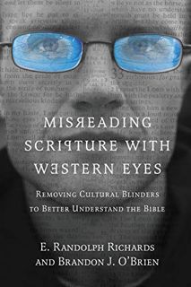Access KINDLE PDF EBOOK EPUB Misreading Scripture with Western Eyes: Removing Cultural Blinders to B