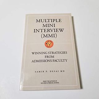 Read [EBOOK EPUB KINDLE PDF] Multiple Mini Interview: Winning Strategies from Admissions Faculty by