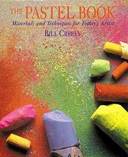READ [PDF EBOOK EPUB KINDLE] The Pastel Book: Materials and Techniques for Today's Artist by  Bill C