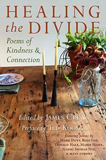 READ [KINDLE PDF EBOOK EPUB] Healing the Divide: Poems of Kindness and Connection by  James Crews &