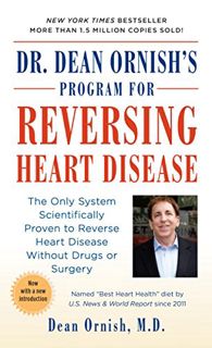 Access EPUB KINDLE PDF EBOOK Dr. Dean Ornish's Program for Reversing Heart Disease: The Only System
