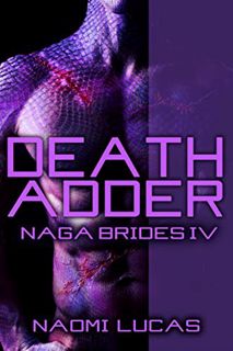 [View] KINDLE PDF EBOOK EPUB Death Adder (Naga Brides Book 4) by  Naomi Lucas 💛