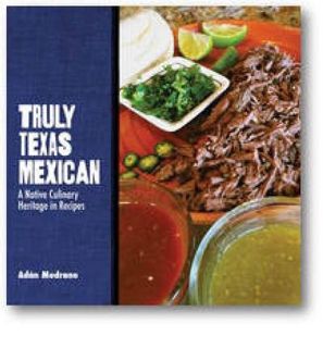 Read EPUB KINDLE PDF EBOOK Truly Texas Mexican: A Native Culinary Heritage in Recipes (Grover E. Mur