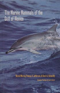 GET [EPUB KINDLE PDF EBOOK] The Marine Mammals of the Gulf of Mexico (Volume 26) (W. L. Moody Jr. Na