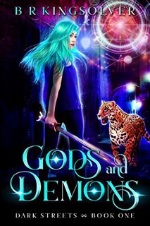 Read [EBOOK EPUB KINDLE PDF] Gods and Demons: An Urban Fantasy (Dark Streets Book 1) by  BR Kingsolv