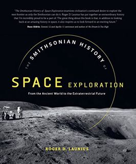 ACCESS [KINDLE PDF EBOOK EPUB] The Smithsonian History of Space Exploration: From the Ancient World