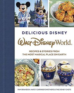 [GET] KINDLE PDF EBOOK EPUB Delicious Disney: Walt Disney World: Recipes & Stories from The Most Mag