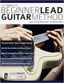READ [EPUB KINDLE PDF EBOOK] Beginner Lead Guitar Method: Learn to play guitar solos - The musical w