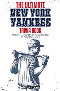[Get] [EPUB KINDLE PDF EBOOK] The Ultimate New York Yankees Trivia Book: A Collection of Amazing Tri