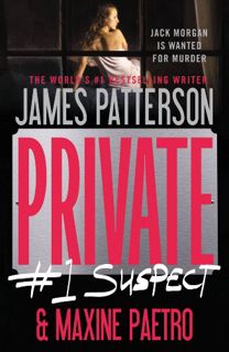 GET EPUB KINDLE PDF EBOOK Private: #1 Suspect by  James Patterson &  Maxine Paetro 📨