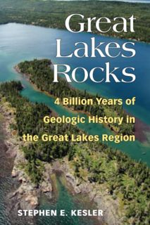 ACCESS KINDLE PDF EBOOK EPUB Great Lakes Rocks: 4 Billion Years of Geologic History in the Great Lak