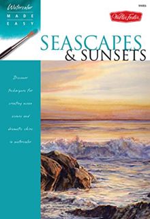 Get EPUB KINDLE PDF EBOOK Seascapes & Sunsets: Discover techniques for creating ocean scenes and dra
