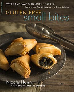 [GET] [EPUB KINDLE PDF EBOOK] Gluten-Free Small Bites: Sweet and Savory Hand-Held Treats for On-the-