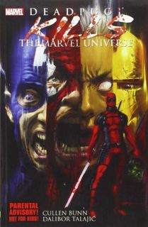 GET [EPUB KINDLE PDF EBOOK] Deadpool Kills the Marvel Universe by  Dalibor Talajic &  Cullen Bunn 📁