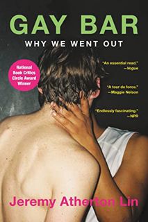 READ EBOOK EPUB KINDLE PDF Gay Bar: Why We Went Out by  Jeremy Atherton Lin 💘