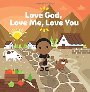Access [PDF EBOOK EPUB KINDLE] Love God, Love Me, Love You by  Joe Klinker,Manu Corsi,Manu Corsi 🎯