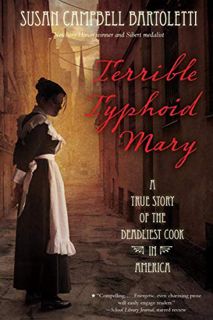 Get KINDLE PDF EBOOK EPUB Terrible Typhoid Mary: A True Story of the Deadliest Cook in America by  S