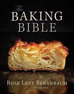 [Read] [EBOOK EPUB KINDLE PDF] The Baking Bible by  Rose Levy Beranbaum 🧡