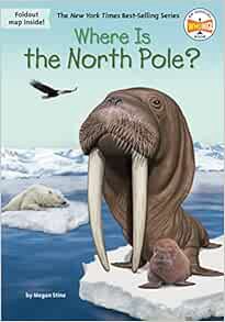 [READ] EPUB KINDLE PDF EBOOK Where Is the North Pole? by Megan Stine,Who HQ,Robert Squier ✔️