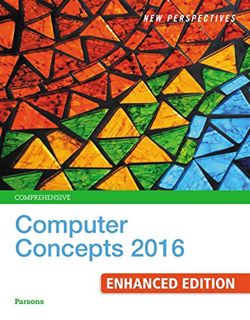 [Access] [KINDLE PDF EBOOK EPUB] New Perspectives Computer Concepts 2016 Enhanced, Comprehensive by