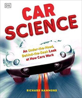 READ [PDF EBOOK EPUB KINDLE] Car Science: An Under-the-Hood, Behind-the-Dash Look at How Cars Work b