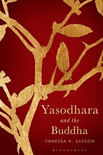 View [EBOOK EPUB KINDLE PDF] Yasodhara and the Buddha by  Vanessa R. Sasson 📖