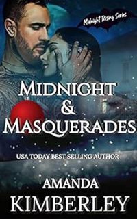 GET [EPUB KINDLE PDF EBOOK] Midnight & Masquerades (Midnight Rising Series Book 5) by Amanda Kimberl