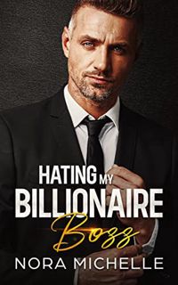 [READ] [EBOOK EPUB KINDLE PDF] Hating my Billionaire Boss: An Age Gap Accidental Pregnancy Romance b
