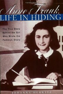 READ [PDF EBOOK EPUB KINDLE] Anne Frank: Life in Hiding by  Johanna Hurwitz 🖍️