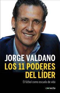 GET [PDF EBOOK EPUB KINDLE] Los 11 poderes del líder: El fútbol como escuela de vida (Spanish Editio