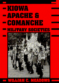 ACCESS EPUB KINDLE PDF EBOOK Kiowa, Apache, and Comanche Military Societies: Enduring Veterans, 1800