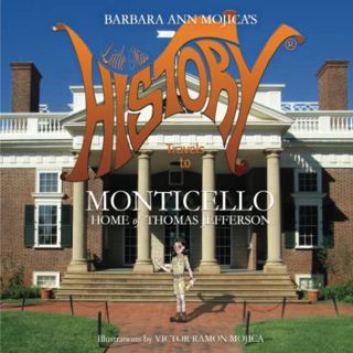 GET [EPUB KINDLE PDF EBOOK] Little Miss HISTORY Travels to MONTICELLO Home of Thomas Jefferson by  M