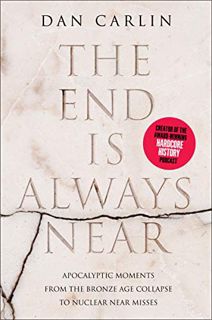 View PDF EBOOK EPUB KINDLE The End Is Always Near: Apocalyptic Moments from the Bronze Age Collapse