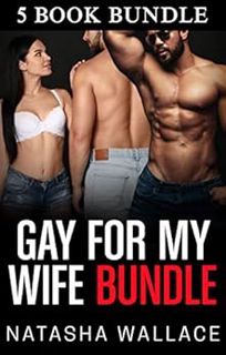 [Get] [KINDLE PDF EBOOK EPUB] Gay for My Wife: MMF Bisexual Seduction First Time Bundle (Bisexual MM