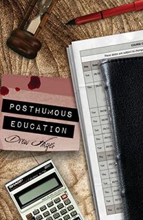 [ACCESS] EBOOK EPUB KINDLE PDF Posthumous Education by  Drew Hayes 💛