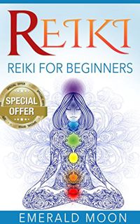 [Get] EPUB KINDLE PDF EBOOK Reiki: Reiki for Beginners (Psychic Development Series Book 5) by  Emera