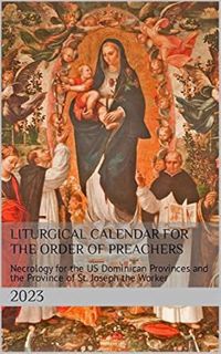 [Access] [PDF EBOOK EPUB KINDLE] Liturgical Calendar for the Order of Preachers: Necrology for the U