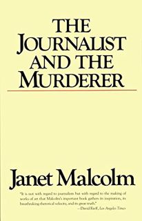 Get EBOOK EPUB KINDLE PDF The Journalist and the Murderer by  Janet Malcolm 📙