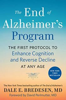 [Read] KINDLE PDF EBOOK EPUB The End of Alzheimer's Program: The First Protocol to Enhance Cognition