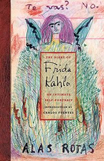 [READ] [KINDLE PDF EBOOK EPUB] The Diary of Frida Kahlo: An Intimate Self-Portrait by  Carlos Fuente