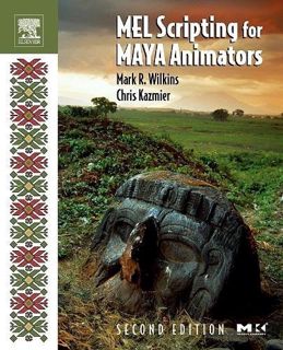 Get PDF EBOOK EPUB KINDLE MEL Scripting for Maya Animators (The Morgan Kaufmann Series in Computer G