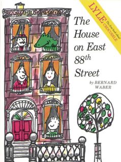 [View] [PDF EBOOK EPUB KINDLE] The House on East 88th Street (Lyle Book 1) by  Bernard Waber 🎯