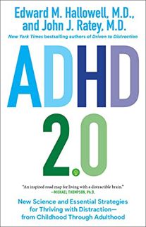 Read EPUB KINDLE PDF EBOOK ADHD 2.0: New Science and Essential Strategies for Thriving with Distract