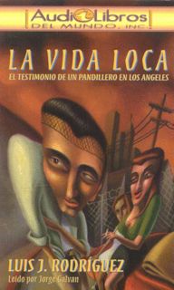 Get PDF EBOOK EPUB KINDLE LA Vida Loca: El Testimonio De UN Pandillero En Los Angeles (Listen to The