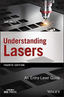 [Get] [EBOOK EPUB KINDLE PDF] Understanding Lasers: An Entry-Level Guide by  Jeff Hecht 💜