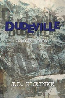 [Get] EPUB KINDLE PDF EBOOK Dudeville by  J D Kleinke 📂