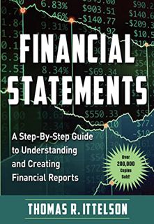 Access EBOOK EPUB KINDLE PDF Financial Statements: A Step-by-Step Guide to Understanding and Creatin