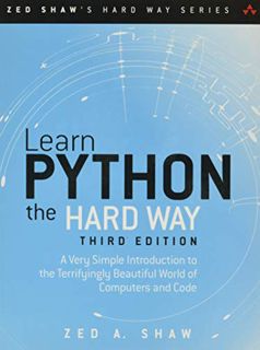Read EPUB KINDLE PDF EBOOK Learn Python the Hard Way: A Very Simple Introduction to the Terrifyingly