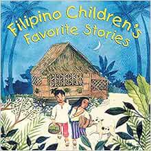 [View] KINDLE PDF EBOOK EPUB Filipino Children's Favorite Stories by Liana RomuloJoanne De Leon 📝
