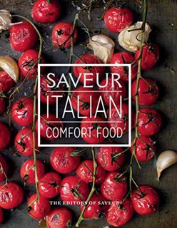 Read [EPUB KINDLE PDF EBOOK] Saveur: Italian Comfort Food by  The Editors of Saveur 📘